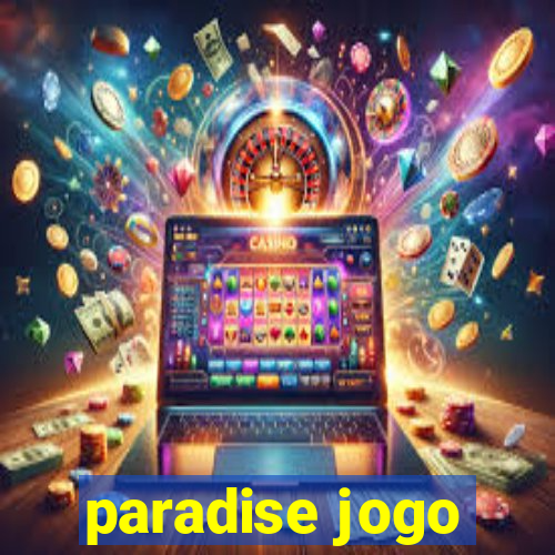 paradise jogo